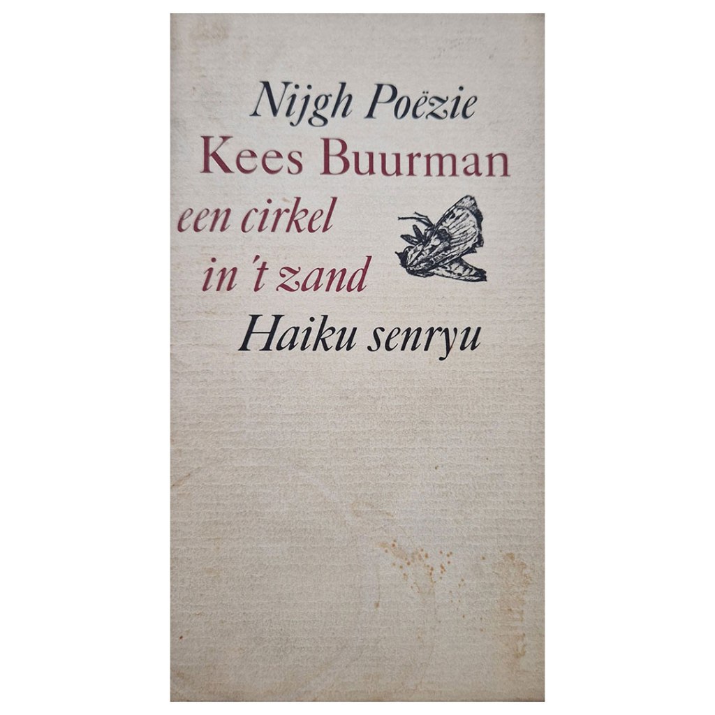 Een cirkel in ’t zand | haiku senryu (1982 en 1978) | Kees&nbsp;Buurman
